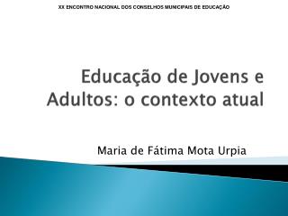 Educação de Jovens e Adultos: o contexto atual
