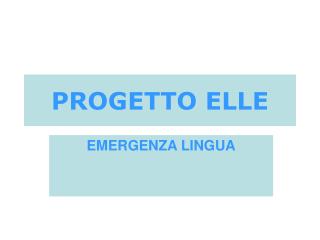 PROGETTO ELLE