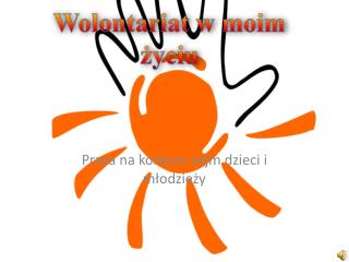 Wolontariat w moim życiu