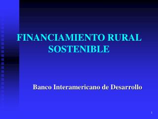 FINANCIAMIENTO RURAL SOSTENIBLE