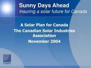 Sunny Days Ahead Insuring a solar future for Canada