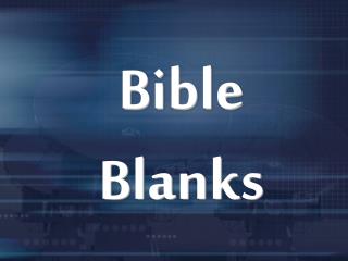 Bible Blanks