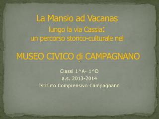 Classi 1^A- 1^D a.s. 2013-2014 Istituto Comprensivo Campagnano