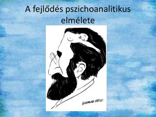 A fejlődés pszichoanalitikus elmélete