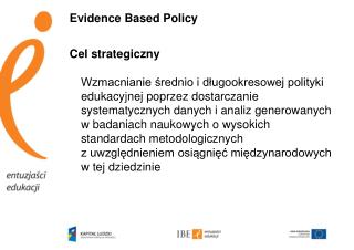 Evidence Based Policy