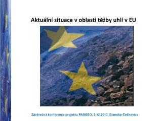 Aktuální situace v oblasti těžby uhlí v EU