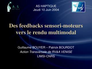 Des feedbacks sensori-moteurs vers le rendu multimodal