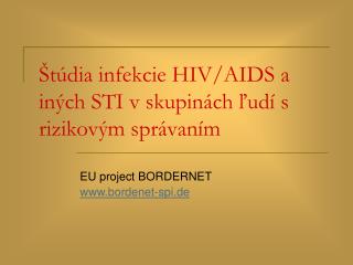 Štúdia infekcie HIV/AIDS a iných STI v skupinách ľudí s rizikovým správaním
