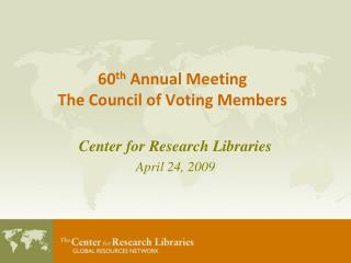 60 th Annual Meeting The Council of Voting Members