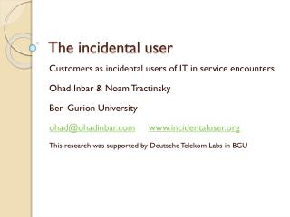 The incidental user