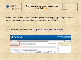 Dins Refworks, obriu el menú Carpeta &gt; Crear Nueva Carpeta