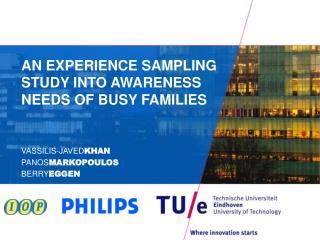 AN EXPERIENCE SAMPLING STUDY INTO AWARENESS NEEDS OF BUSY FAMILIES