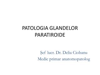 PATOLOGIA GLANDELOR PARATIROIDE