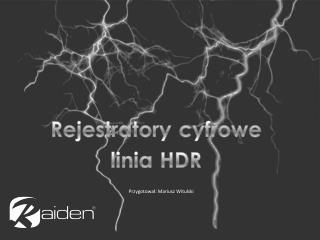 Rejestratory cyfrowe linia HDR