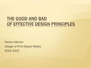 The Good and Bad of Effective Design Principles