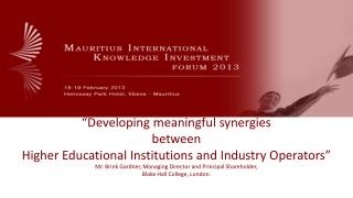 “Developing meaningful synergies between Higher Educational Institutions and Industry Operators”
