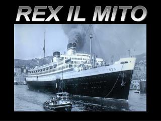 REX IL MITO