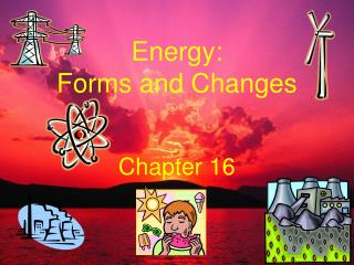 Energy: Forms and Changes