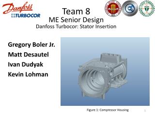 Team 8 ME Senior Design Danfoss Turbocor : Stator Insertion
