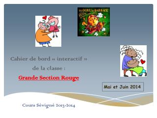 Cahier de bord « interactif » de la classe : Grande Section Rouge Cours Sévigné 2013-2014