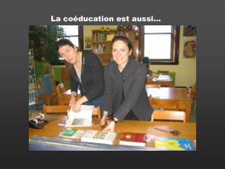 La coéducation est aussi…