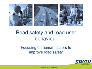 Road safety and road user behaviour