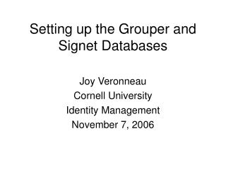 Setting up the Grouper and Signet Databases