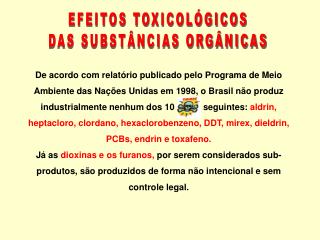 EFEITOS TOXICOLÓGICOS DAS SUBSTÂNCIAS ORGÂNICAS