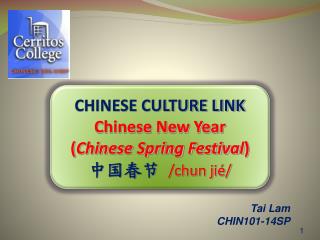 CHINESE CULTURE LINK Chinese New Year ( Chinese Spring Festival ) 中国春节 /chun jié/