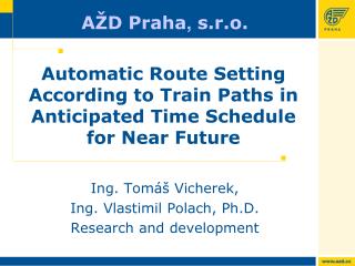 Automatic Route Setting According to Train Paths in Anticipated Time Schedule for Near Future