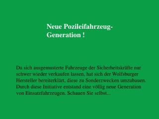 Neue Pozileifahrzeug-Generation !