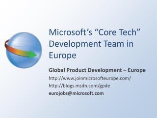Microsoft’s “Core Tech” Development Team in Europe