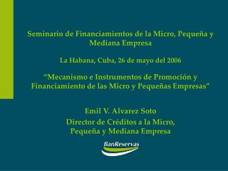 Seminario de Financiamientos de la Micro, Pequeña y Mediana Empresa