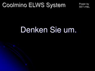 Coolmino ELWS System