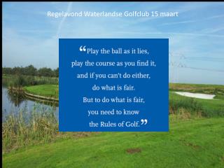 Regelavond Waterlandse Golfclub 15 maart