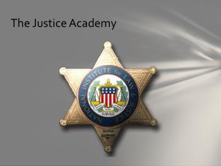The Justice Academy