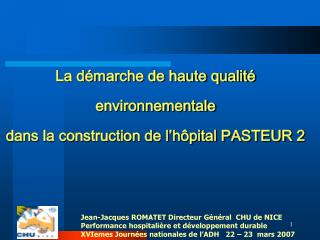 La démarche de haute qualité environnementale dans la construction de l’hôpital PASTEUR 2