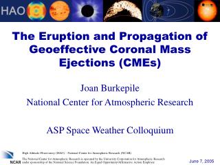The Eruption and Propagation of Geoeffective Coronal Mass Ejections (CMEs)