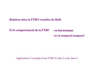 Relation entre la FTBO (courbes de Hall) Et le comportement de la FTBF