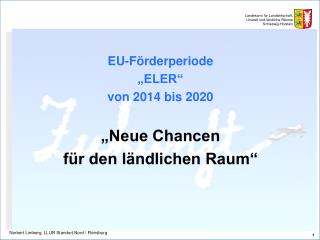 EU-Förderperiode „ELER“ von 2014 bis 2020 „Neue Chancen für den ländlichen Raum“