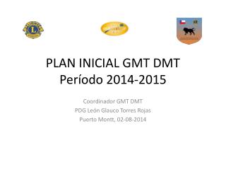 PLAN INICIAL GMT DMT Período 2014-2015