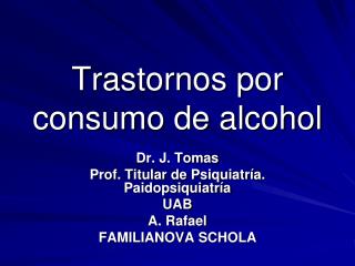 Trastornos por consumo de alcohol