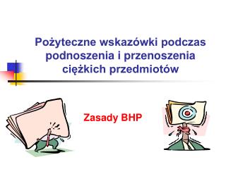 Pożyteczne wskazówki podczas podnoszenia i przenoszenia ciężkich przedmiotów