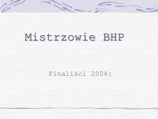 Finaliści 2004 :