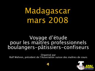 Madagascar mars 2008