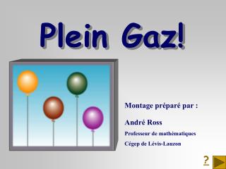 Plein Gaz!