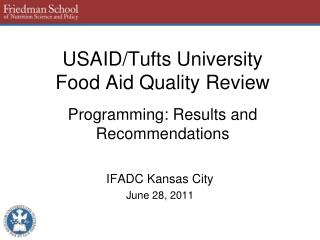 USAID/Tufts University Food Aid Quality Review Programming: Results and Recommendations