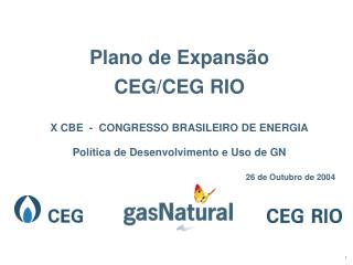 Plano de Expansão CEG/CEG RIO X CBE - CONGRESSO BRASILEIRO DE ENERGIA