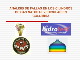 ANÁLISIS DE FALLAS EN LOS CILINDROS DE GAS NATURAL VEHICULAR EN COLOMBIA