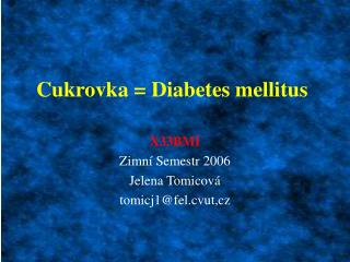 Cukrovka = Diabetes mellitus